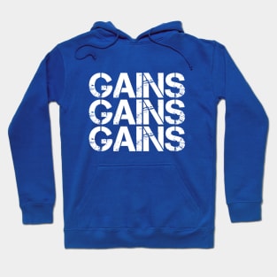 Gains Gains Gains Hoodie